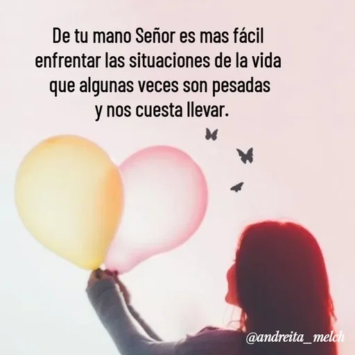 Quote by Andreita_melch - De tu mano Señor es mas fácil 
enfrentar las situaciones de la vida 
que algunas veces son pesadas
 y nos cuesta llevar. - Made using Quotes Creator App, Post Maker App