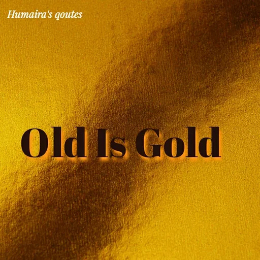 Quote by Best qoutes - Old Is Gold - Made using Quotes Creator App, Post Maker App