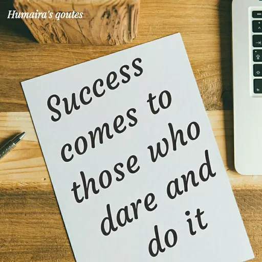 Quote by Humaira qoutes - Success comes to those who dare and do it - Made using Quotes Creator App, Post Maker App
