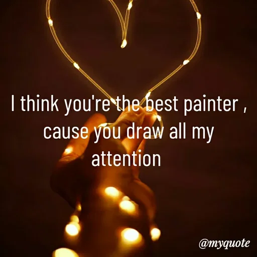 Quote by BTS Army boy - I think you're the best painter , cause you draw all my attention  - Made using Quotes Creator App, Post Maker App