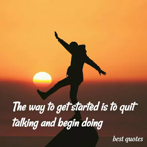 Quote by my quote - The way to get started is to quit talking and begin doing  - Made using Quotes Creator App, Post Maker App