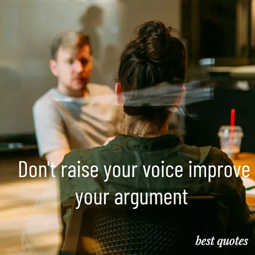 Quote by my quote - Don't raise your voice improve your argument  - Made using Quotes Creator App, Post Maker App
