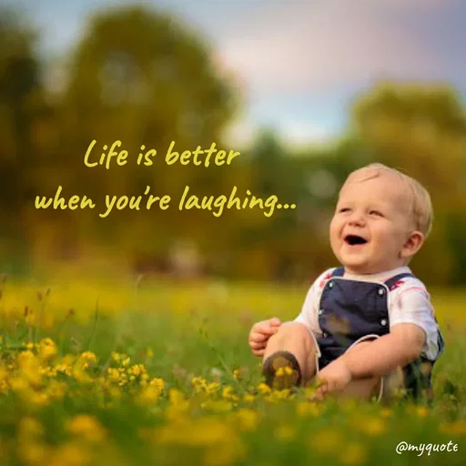 Quote by Sahaya Jenifer - Life is better
when you're laughing..
@myquote
 - Made using Quotes Creator App, Post Maker App