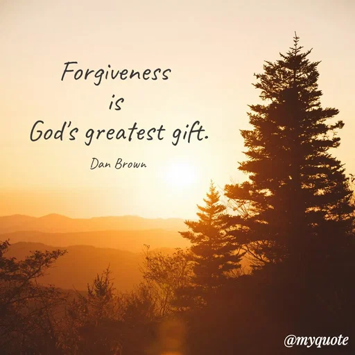 Quote by Sahaya Jenifer - Forgiveness 
is 
God's greatest gift.

Dan Brown - Made using Quotes Creator App, Post Maker App