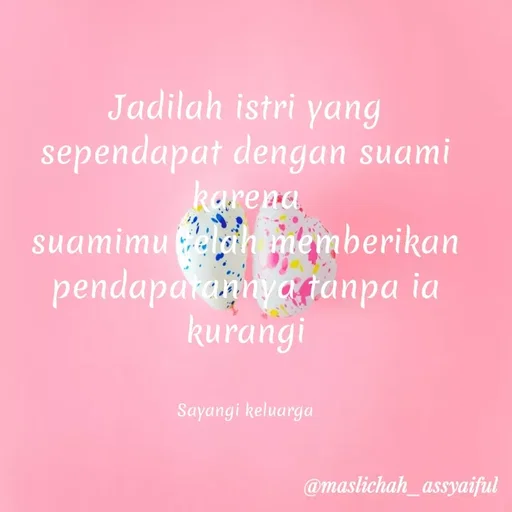 Quote by Echa one - Jadilah istri yang
sependapat dengan suami
karena,
suamimu jah memberikan
pendaparainya tanpa ia
kurangi
Sayangi keluarga
@maslichah_assyaiful
 - Made using Quotes Creator App, Post Maker App