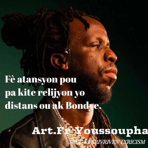 Quote by SBGG LEKRIVEN LYRICISM - Fè atansyon pou pa kite relijyon yo distans ou ak Bondye.Art.Fr Youssoupha - Made using Quotes Creator App, Post Maker App
