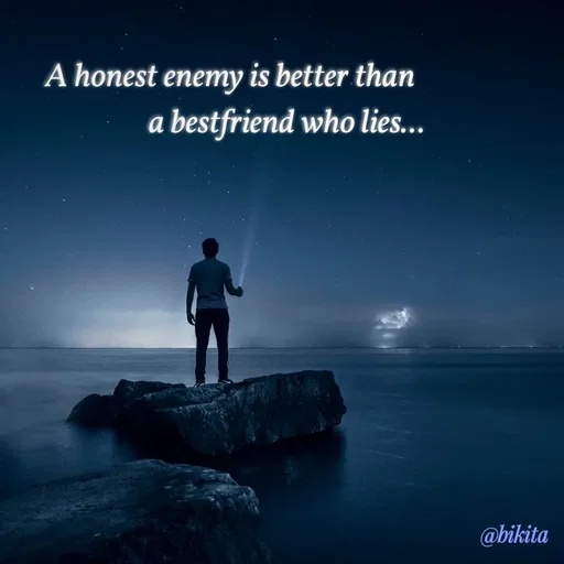 Quote by Trisha Shrestha - A honest enemy is better than
a bestfriend who lies...
@bikita
 - Made using Quotes Creator App, Post Maker App