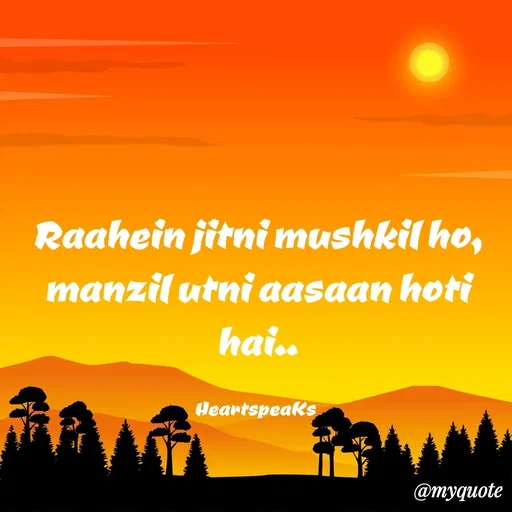 Quote by huma khan - Raahein jitni mushkil ho, manzil utni aasaan hoti hai..

HeartspeaKs  - Made using Quotes Creator App, Post Maker App