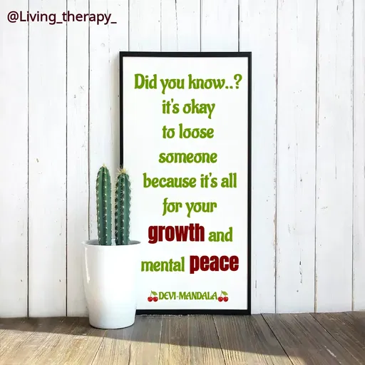 Quote by Mandala Devi - @Living_therapy_
Did you know..?
if's okay
to loose
Someone
because if's all
for your
growth and
mental peace
DEVI-MANDALA
 - Made using Quotes Creator App, Post Maker App