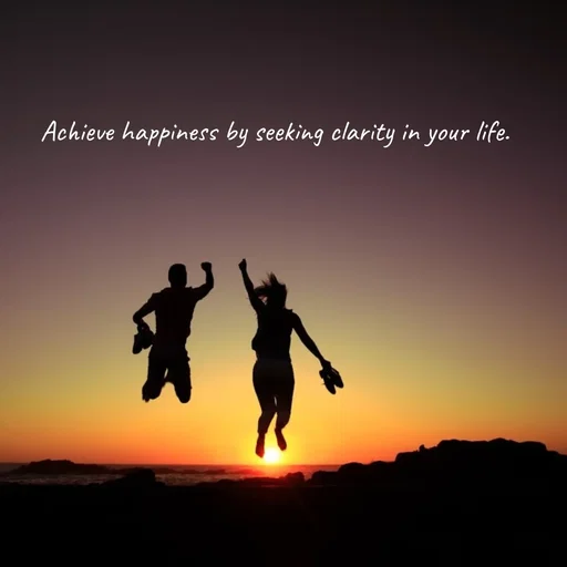 Quote by Peace finder - Achieve happiness by seeking clarity in your life. - Made using Quotes Creator App, Post Maker App