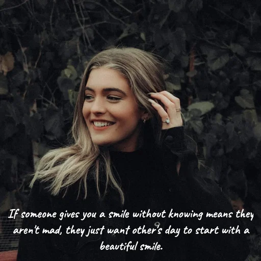 Quote by Peace finder - If someone gives you a smile without knowing means they aren't mad, they just want other's day to start with a beautiful smile. - Made using Quotes Creator App, Post Maker App