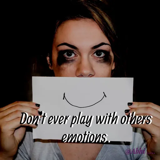 Quote by Radha R Radha R - Don't ever play with others emotions. - Made using Quotes Creator App, Post Maker App