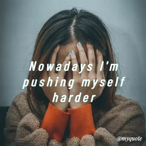 Quote by Life values _ experience 💯 - Nowadays I'm pushing myself harder - Made using Quotes Creator App, Post Maker App