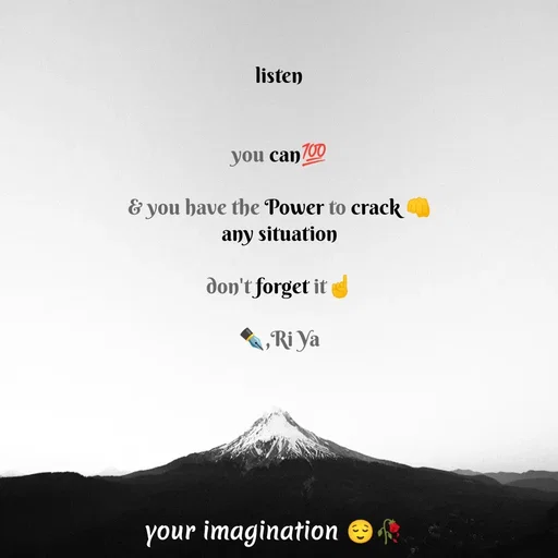 Quote by মনের কথা - listen


you can💯

& you have the Power to crack 👊
any situation

don't forget it☝️

✒️,Ri Ya - Made using Quotes Creator App, Post Maker App