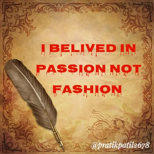 Quote by Pratik Patil - i belived in passion not fashion  - Made using Quotes Creator App, Post Maker App