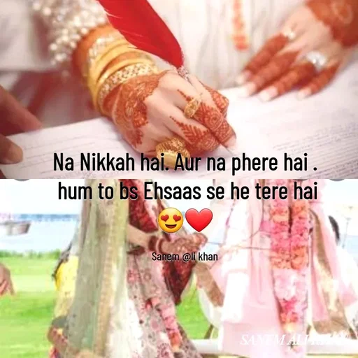Quote by SANEM ALI KHAN - Na Nikkah hai. Aur na phere hai .
 hum to bs Ehsaas se he tere hai
😍❤

Sanem @li khan - Made using Quotes Creator App, Post Maker App