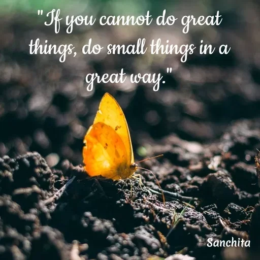 Quote by Suchisanchita Mohanty - "If you cannot do great things, do small things in a great way." - Made using Quotes Creator App, Post Maker App