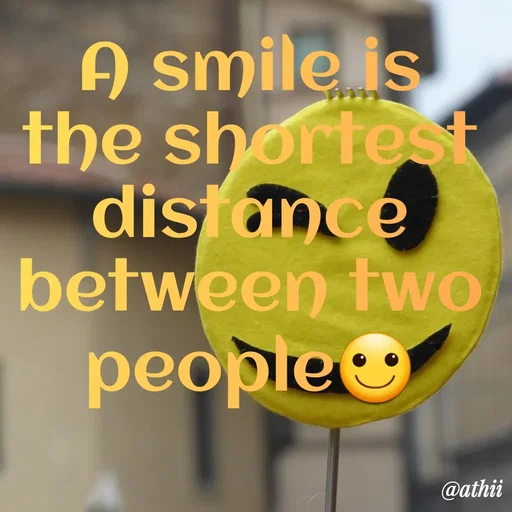 Quote by Athira P S - A smile is the shortest distance between two people🙂 - Made using Quotes Creator App, Post Maker App