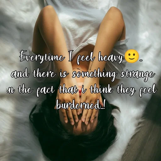 Quote by Nani - Everytime I feel heavy🙂.. 
and there is something strange
in the fact that i think they feel 
burderned...!  - Made using Quotes Creator App, Post Maker App