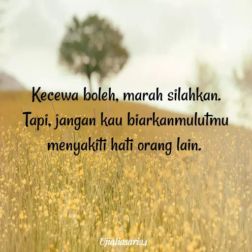 Quote by Shari Aprilia - Kecewa boleh, marah silahkan.
Tapi, jangan kau biarkanmulutmu
menyakiti hati orang lain.
Ujialiasariz4
 - Made using Quotes Creator App, Post Maker App