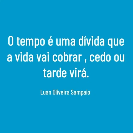 Quote by Luan Oliveira Sampaio -  - Made using Quotes Creator App, Post Maker App
