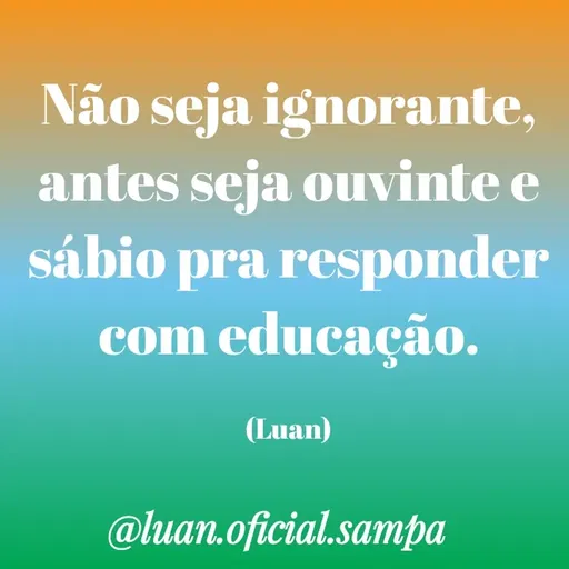 Quote by Luan Oliveira Sampaio -  - Made using Quotes Creator App, Post Maker App