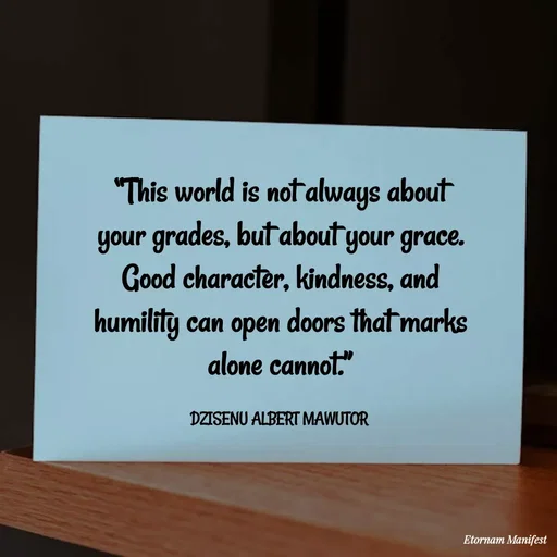 Quote by ALBERT MAWUTOR DZISENU -  - Made using Quotes Creator App, Post Maker App