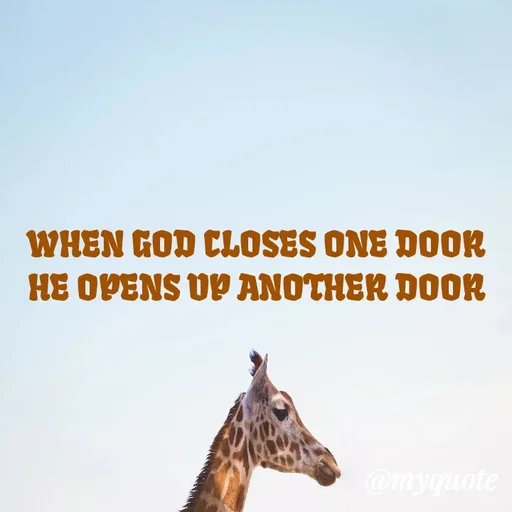 Quote by ADELINE PARRISH - WHEN GOD CLOSES ONE DOOR HE OPENS UP ANOTHER DOOR - Made using Quotes Creator App, Post Maker App