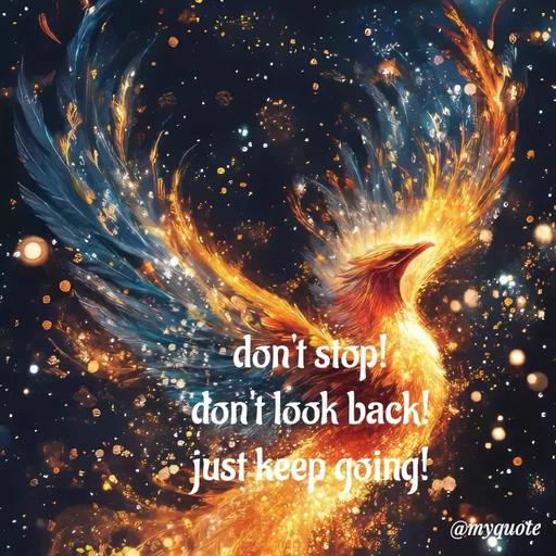 Quote by adriangemini - don't stop!
don't look back!
just keep going! - Made using Quotes Creator App, Post Maker App