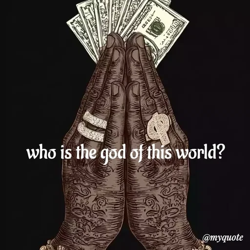 Quote by adriangemini - who is the god of this world? - Made using Quotes Creator App, Post Maker App