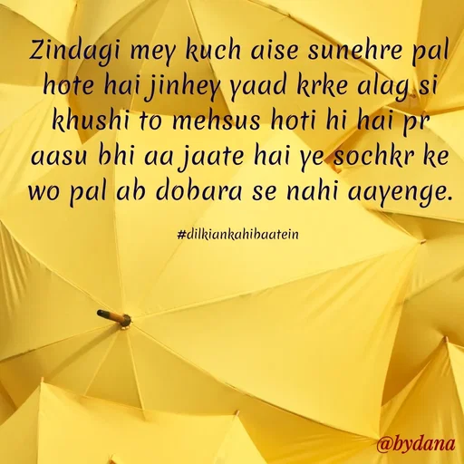 Quote by Dilkiankahibaatein - Zindagi mey kuch aise sunehre pal hote hai jinhey yaad krke alag si khushi to mehsus hoti hi hai pr aasu bhi aa jaate hai ye sochkr ke wo pal ab dobara se nahi aayenge.

#dilkiankahibaatein  - Made using Quotes Creator App, Post Maker App