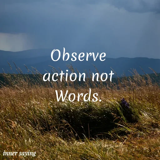 Quote by Gayana M P - Observe
action not
Words. - Made using Quotes Creator App, Post Maker App