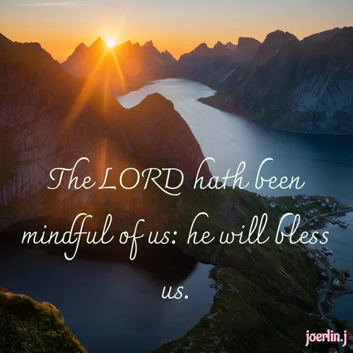 Quote by Joerlin Jesulan - The LORD hath been mindful of us: he will bless us.
 - Made using Quotes Creator App, Post Maker App