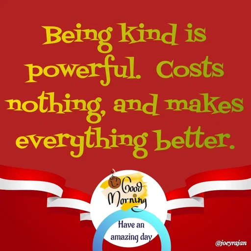 Quote by Joseph Rajan - Have an 
amazing day  - Made using Quotes Creator App, Post Maker App