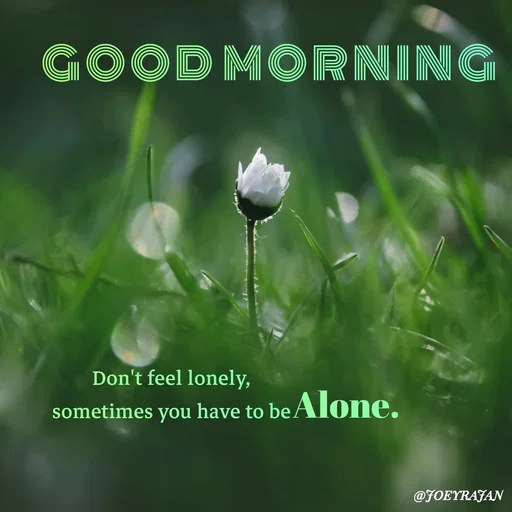 Quote by Joseph Rajan - G O O D  M O R N I N G  - Made using Quotes Creator App, Post Maker App