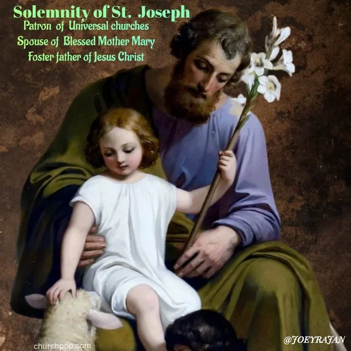 Quote by Joseph Rajan - Patron  of  Universal churches 
Spouse of  Blessed Mother Mary 
Foster father of Jesus Christ  - Made using Quotes Creator App, Post Maker App