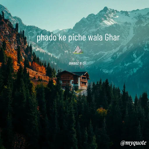 Quote by Noman Ali - phado ke piche wala Ghar ⛰️

awaaz e dil  - Made using Quotes Creator App, Post Maker App