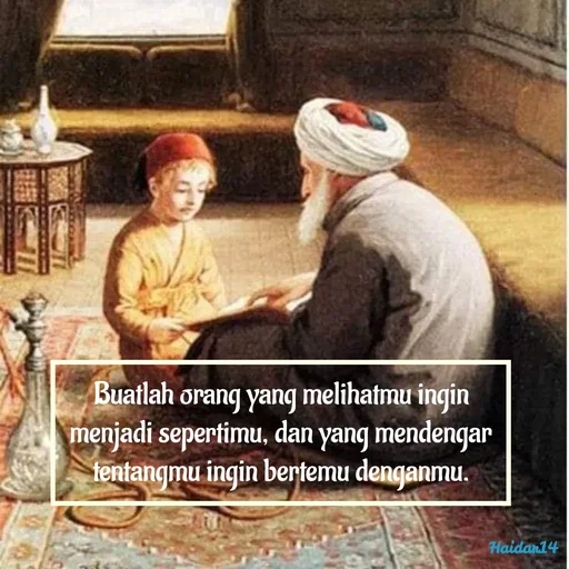 Quote by Ali Haidar - Buatlah orang yang melihatmu ingin menjadi sepertimu, dan yang mendengar tentangmu ingin bertemu denganmu. - Made using Quotes Creator App, Post Maker App
