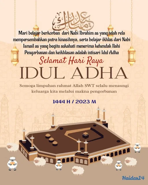 Quote by Ali Haidar - Mari belajar berkorban  dari Nabi Ibrahim as yang telah rela mempersembahkan putra kinasihnya, serta belajar ikhlas dari Nabi Ismail as yang begitu sukahati menerima kehendak Ilahi
Pengorbanan dan keikhlasan adalah intisari Idul AdhaSelamat Hari Raya1444 H / 2023 M - Made using Quotes Creator App, Post Maker App