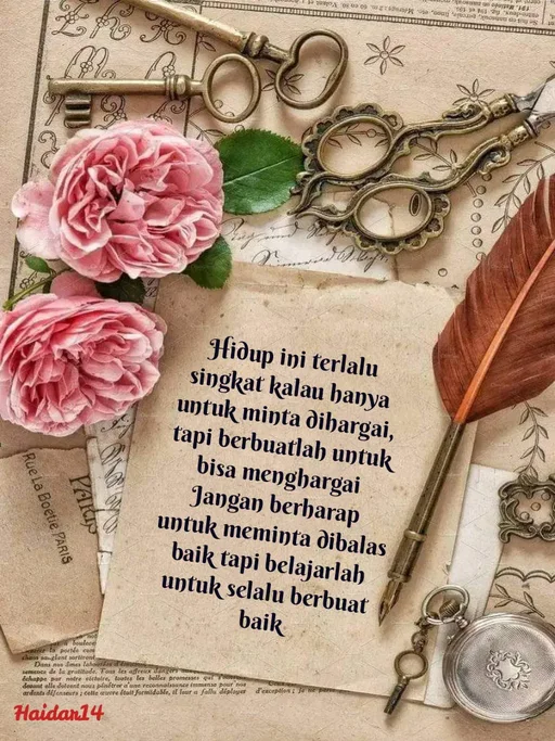 Quote by Ali Haidar - Hidup ini terlalu singkat kalau hanya untuk minta dihargai, tapi berbuatlah untuk bisa menghargai
Jangan berharap untuk meminta dibalas baik tapi belajarlah untuk selalu berbuat baik - Made using Quotes Creator App, Post Maker App