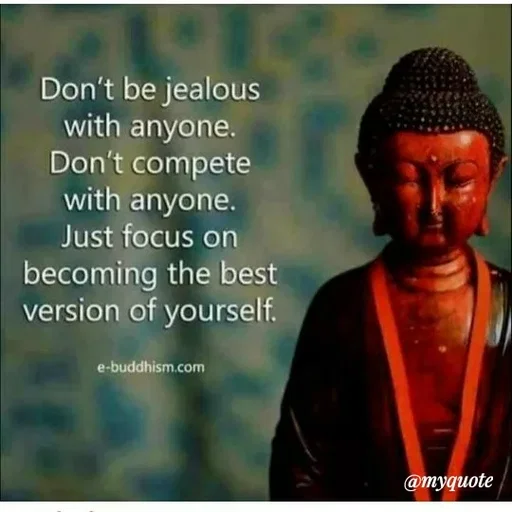 Quote by ashish awasthi - Don't be jealous
with anyone.
Don't compete
with anyone.
Just focus on
becoming the best
version of yourself.
e-buddhism.com
@тудиоte
 - Made using Quotes Creator App, Post Maker App