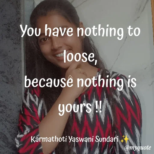 Quote by Karmathoti Yaswani Sundari -  - Made using Quotes Creator App, Post Maker App