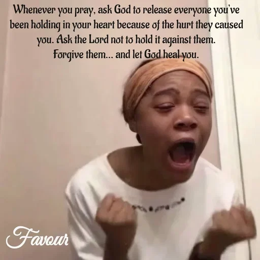 Quote by Favour - Whenever you pray, ask God to release everyone you’ve been holding in your heart because of the hurt they caused you. Ask the Lord not to hold it against them.
Forgive them… and let God heal you. - Made using Quotes Creator App, Post Maker App