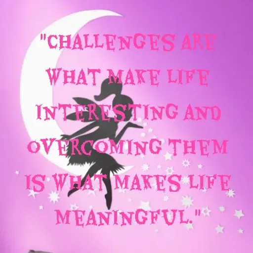 Quote by Art World - "CHALLENGES ARE
WHAT MAKE LIFE
INTERESTING AND
OVERCOMING THEM
S WHAT MAKES LIFE
MEANINGFUL."*
 - Made using Quotes Creator App, Post Maker App