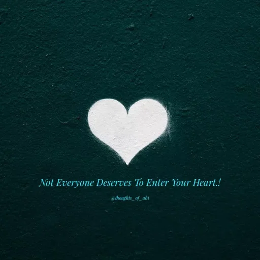 Quote by Abinaya Karthick - Not Everyone Deserves To Enter Your Heart.!

@thoughts_of_abi - Made using Quotes Creator App, Post Maker App