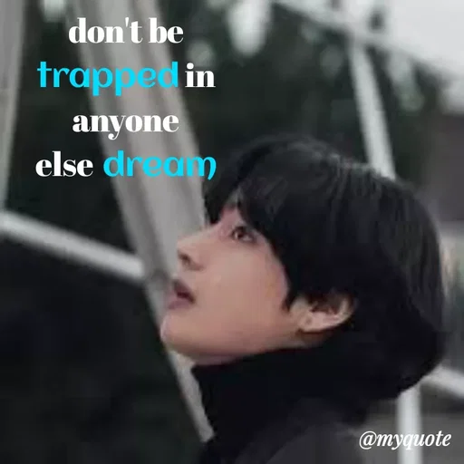 Quote by Sobana Bangtan - don't be
trapelin
anyone
else dram
@myquote
 - Made using Quotes Creator App, Post Maker App