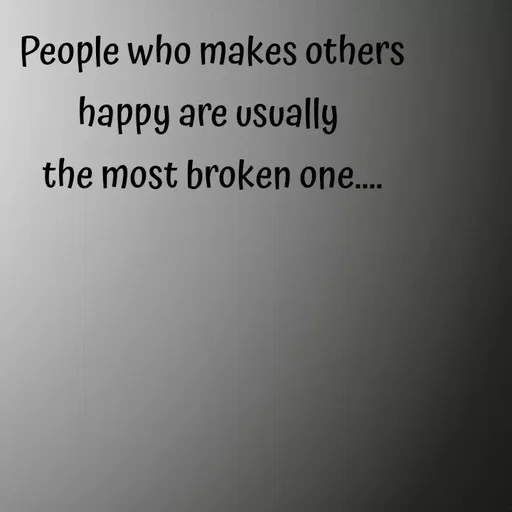 Quote by Sneha - People who makes others happy are usually 
the most broken one.... - Made using Quotes Creator App, Post Maker App