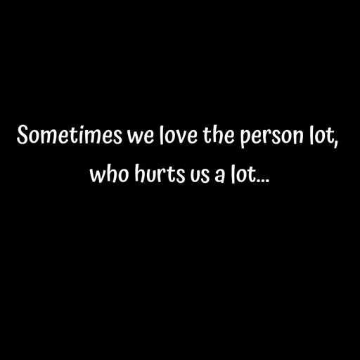 Quote by Sneha - Sometimes we love the person lot, 
who hurts us a lot... - Made using Quotes Creator App, Post Maker App