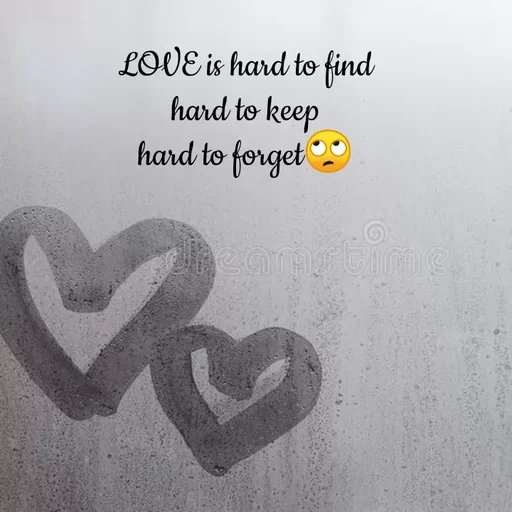 Quote by Sneha - LOVE is hard to find
hard to keep
hard to forget🙄 - Made using Quotes Creator App, Post Maker App