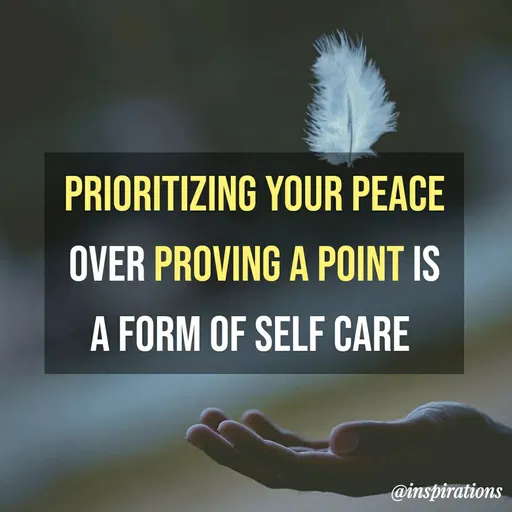 Quote by Vikram Singh - Prioritizing your peace over proving a point is a form of self care  - Made using Quotes Creator App, Post Maker App